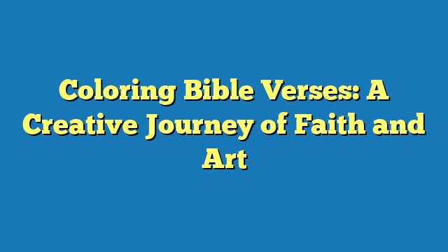 Coloring Bible Verses: A Creative Journey of Faith and Art